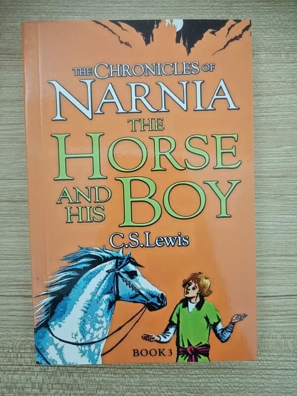 The Chronicles of Narnia - The Horse And His Boy