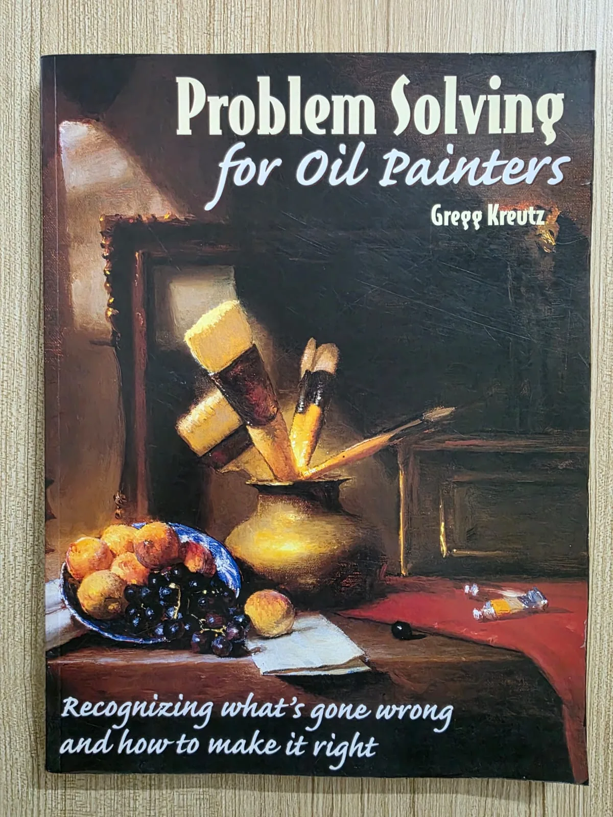 Problem Solving for Oil Painters
